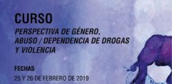 Curso “Perspectiva de género, abuso/dependencia de drogas y violencia” – Madrid, febrero 2019