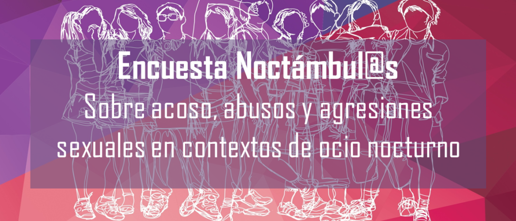 Encuesta Noctámbul@s sobre abusos, acoso y agresiones sexuales en espacios de ocio nocturno [cast y cat]