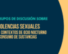 Grupos de discusión sobre violencias sexuales en contextos de ocio nocturno y consumo de sustancias [8 y 9 de julio, online]