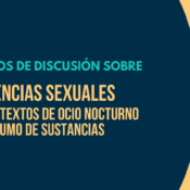 Grupos de discusión sobre violencias sexuales en contextos de ocio nocturno y consumo de sustancias [8 y 9 de julio, online]