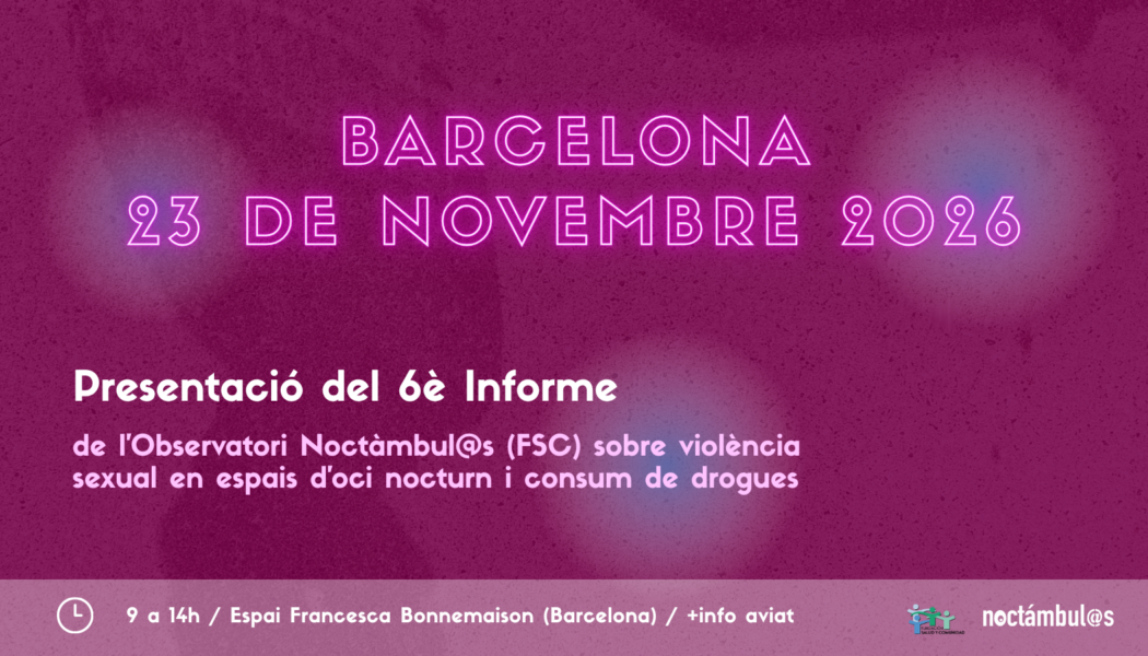 Guarda’t la data! 23 de novembre de 2026: Jornada de presentació del 6è Informe de l’Observatori Noctàmbul@s (FSC)