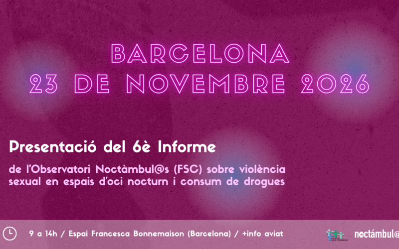 Guarda’t la data! 23 de novembre de 2026: Jornada de presentació del 6è Informe de l’Observatori Noctàmbul@s (FSC)
