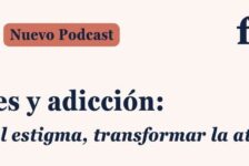 Podcast FEDRA (Fundadeps): “Mujeres y adicción: romper el estigma, transformar la atención”