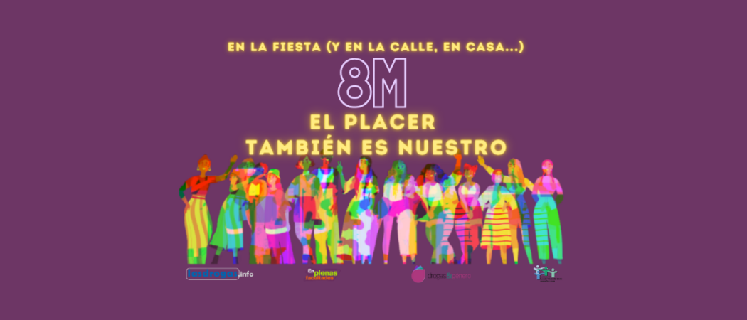 8M: En la fiesta (y en la calle, en casa…): EL PLACER TAMBIÉN ES NUESTRO