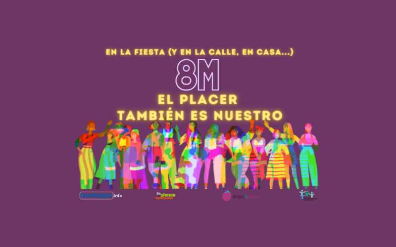 8M: En la fiesta (y en la calle, en casa…): EL PLACER TAMBIÉN ES NUESTRO
