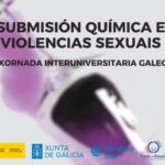 IV Xornada interuniversitaria galega: Submisión química e violencias sexuais // On line