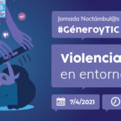Jornada Noctámbul@s: #GéneroyTIC – Violencias sexuales en entornos digitales