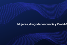 Mujeres, drogodependencia y COVID-19