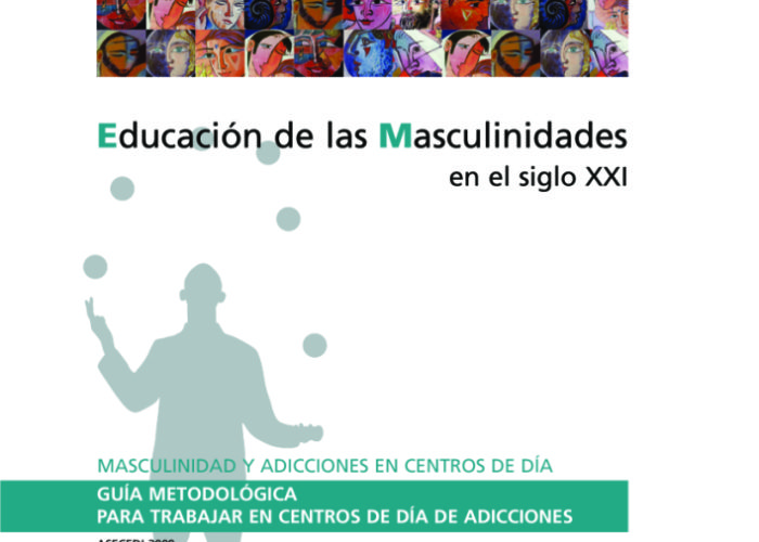 Masculinidad y adicciones en centros de día. Guía metodológica