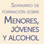 Seminario de formación sobre Menores, Jóvenes y Alcohol