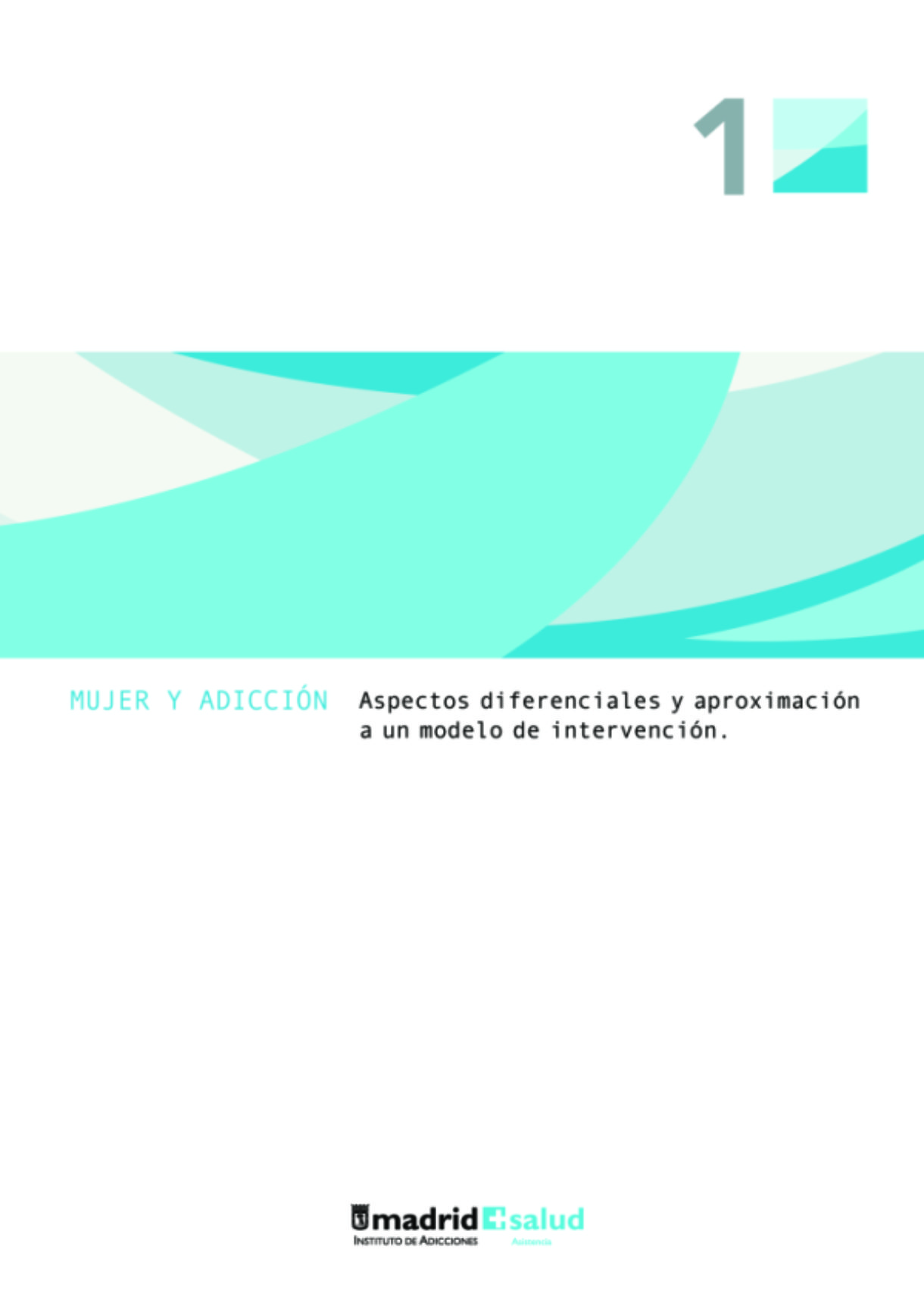 Mujer y adicción. Aspectos diferenciales y aproximación un modelo de intervención.