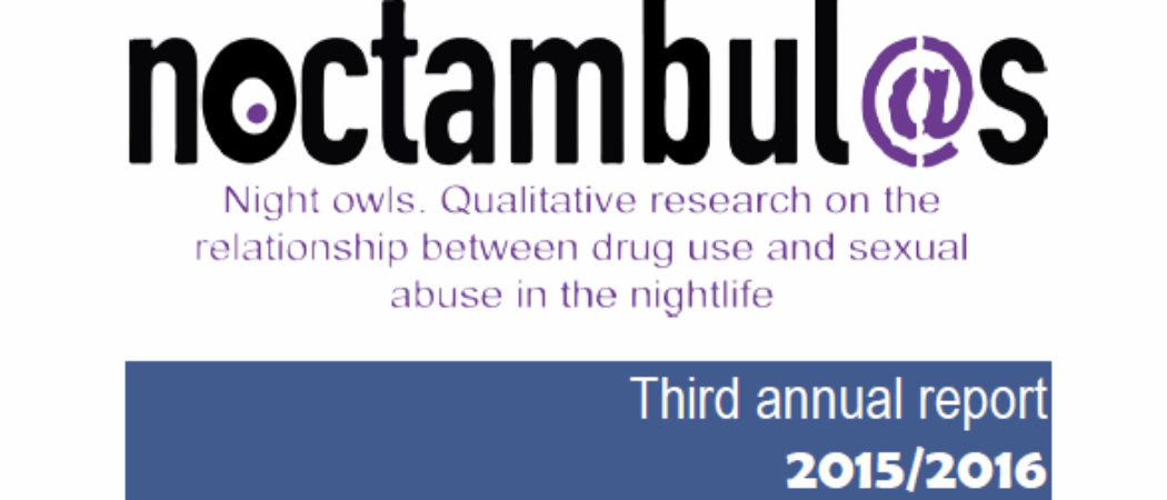 Third annual report: Night Owls. Qualitative research on the relationship between drug use and sexual abuse in the nightlife