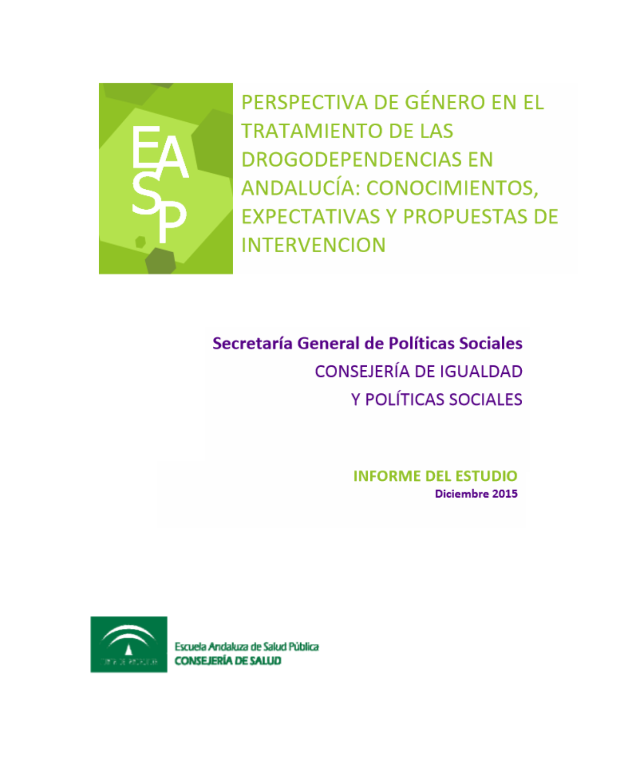 Perspectiva de género en el tratamiento de las drogodependencias en Andalucía: conocimientos, expectativas y propuestas de intervención