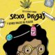 Nuevo material EPF: Reflexiones sobre sexo, drogas y otros viajes de placer