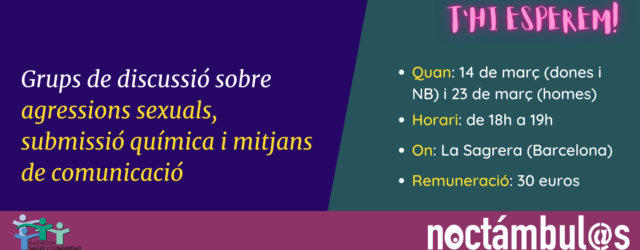 Grups de discussió sobre agressions sexuals, submissió química i mitjans // Grupos de discusión sobre agresiones sexuales, sumisión química y medios