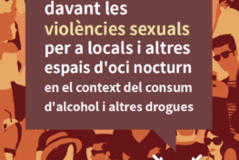 Guia d’actuació davant les violències sexuals per a locals i altres espais d’oci nocturn en el context del consum d’alcohol i altres drogues