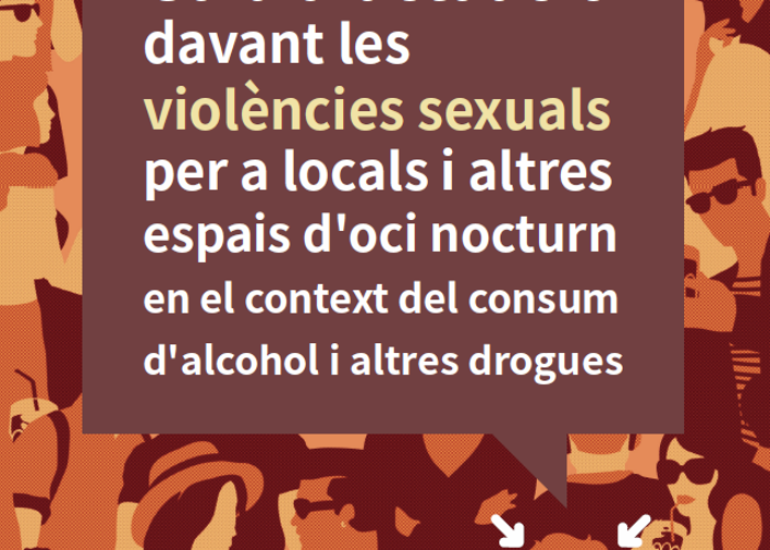 Guia d’actuació davant les violències sexuals per a locals i altres espais d’oci nocturn en el context del consum d’alcohol i altres drogues