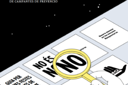 La prevenció de les agressions masclistes en contexts d’oci nocturn. Anàlisi comparativa de campanyes de prevenció