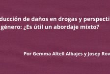 Reducción de daños en drogas y perspectiva de género: ¿Es útil un abordaje mixto?