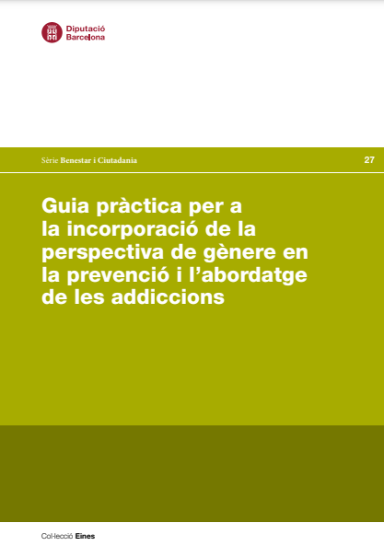Guia pràctica per a la incorporació de la perspectiva de gènere en la prevenció i l’abordatge de les addiccions