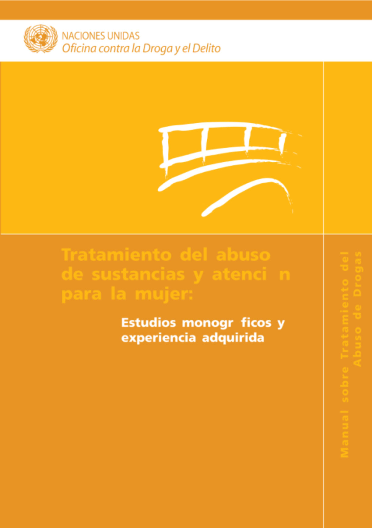 Tratamiento del abuso de sustancias y atención para la mujer: Estudios monográficos y experiencia adquirida