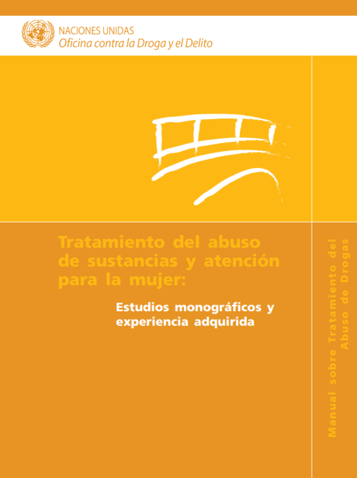 Tratamiento del abuso de sustancias y atención para la mujer: Estudios monográficos y experiencia adquirida