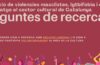 Recerca sobre percepció de violències masclistes, LGBTIfòbia i eines d’abordatge al sector cultural de Catalunya
