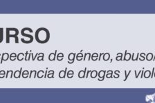 Curso “Perspectiva de género, abuso/dependencia de drogas y violencia”, 3-5 abril, Madrid