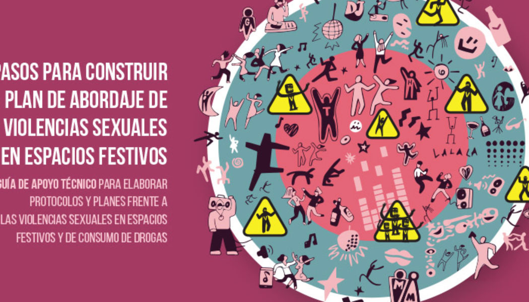 Guía 7 PASOS PARA CONSTRUIR UN PLAN DE ABORDAJE DE LAS VIOLENCIAS SEXUALES EN ESPACIOS FESTIVOS