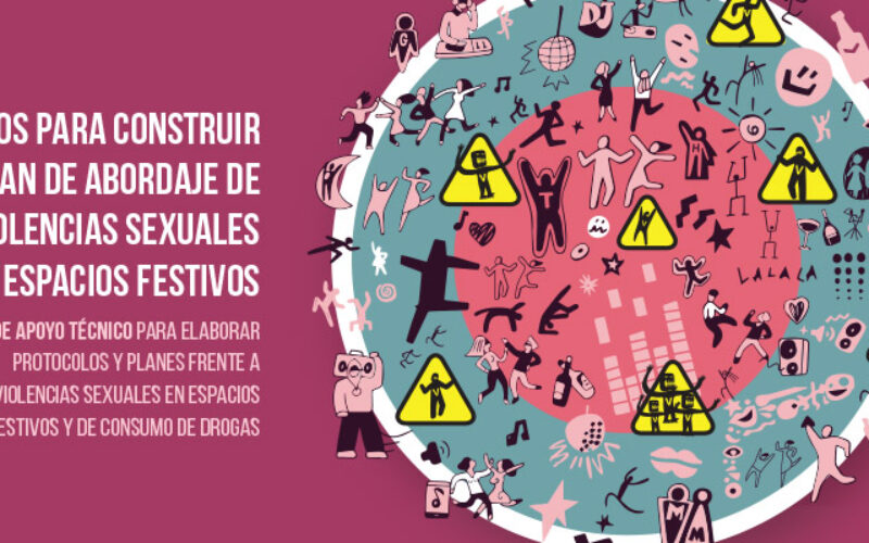 Guía 7 PASOS PARA CONSTRUIR UN PLAN DE ABORDAJE DE LAS VIOLENCIAS SEXUALES EN ESPACIOS FESTIVOS