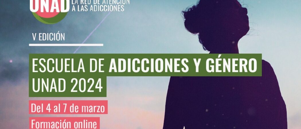 Llega la V edición de la Escuela de Adicciones y Género de UNAD