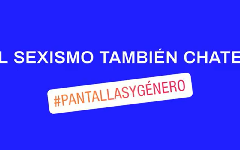 ¡NUEVO VÍDEO! #PantallasYGénero: El sexismo también chatea