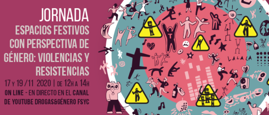 Jornada Noctámbul@s: “Espacios festivos con perspectiva de género: violencias y resistencias” – 17 y 19 noviembre, On line