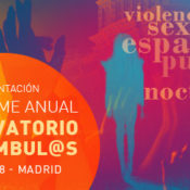 Jornada “Violencias sexuales, espacio público y ocio nocturno”: Presentación 4º Informe Noctámbul@s. 16F, MADRID