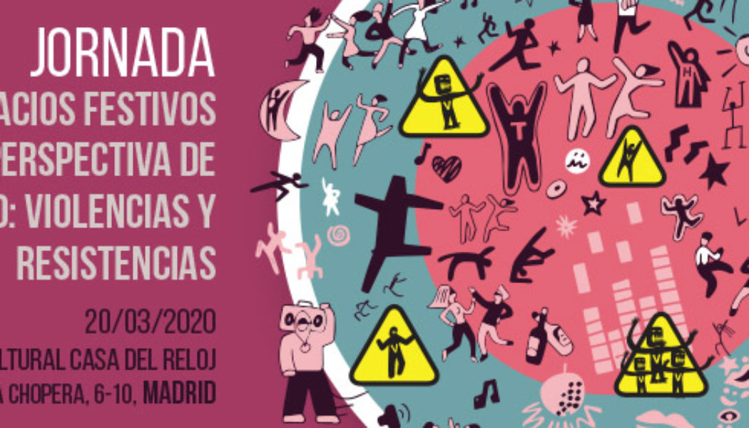 Jornada Noctámbul@s: “Espacios festivos con perspectiva de género: violencias y resistencias” – 20 marzo, Madrid