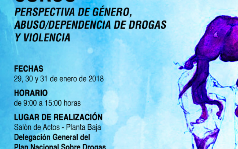 Curso “Perspectiva de género, abuso/dependencia de drogas y violencia” – Madrid, 29-31 enero 2018