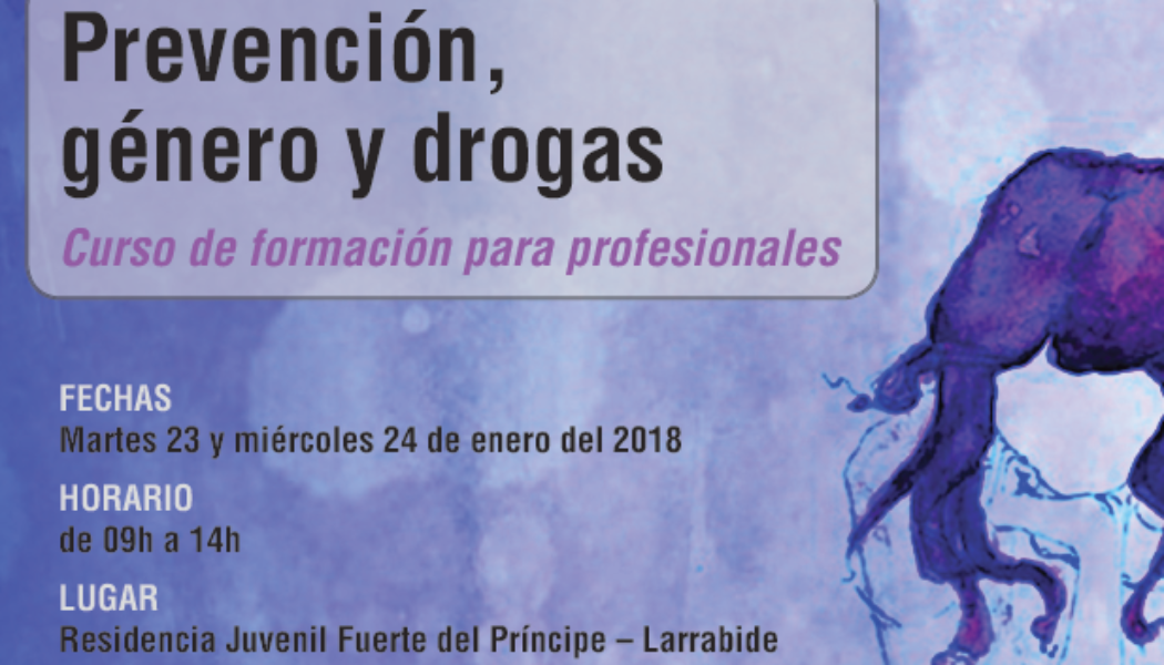 Curso “Prevención, género y drogas” – Pamplona / Iruña, 23-24 enero 2018