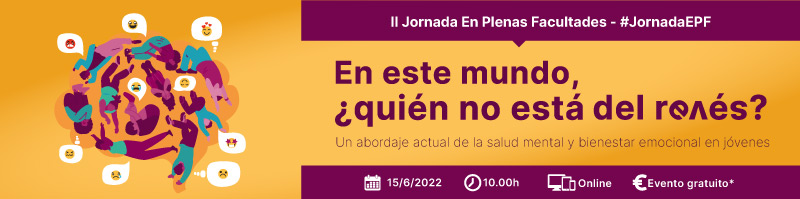 II Jornada En Plenas Facultades: «En este mundo, ¿quién no está del revés? Un abordaje actual de la salud mental y bienestar emocional en jóvenes» // On line