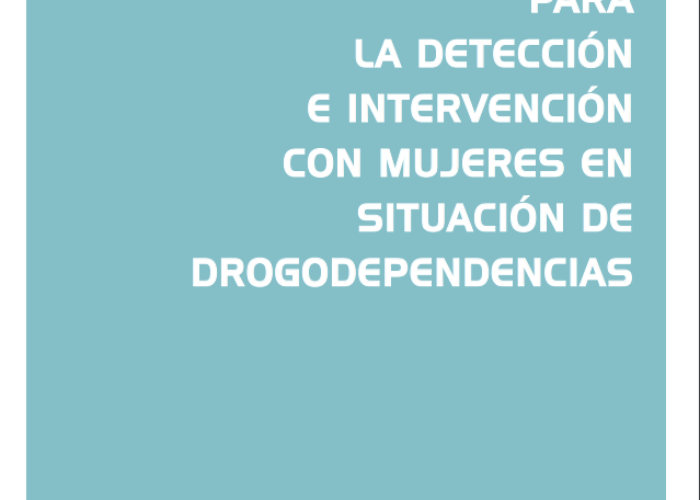 Guía breve para la detección e intervención con mujeres en situación de drogodependencias