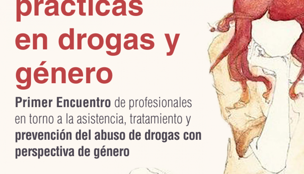 Jornadas en Madrid: Buenas prácticas en drogas y género