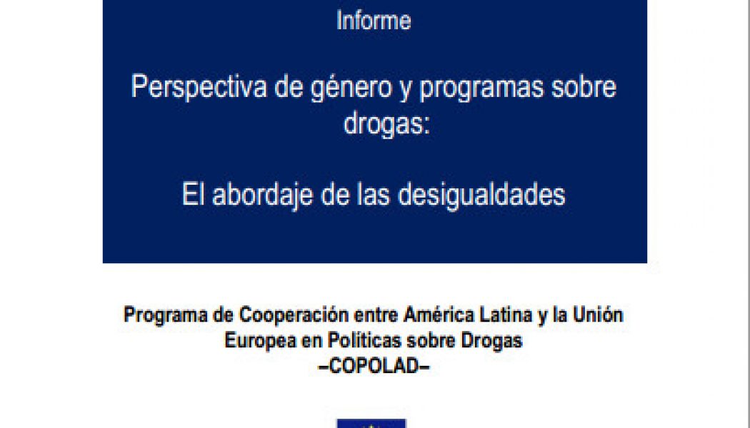 Informe COPOLAD: Perspectiva de Género y Programas Sobre Drogas