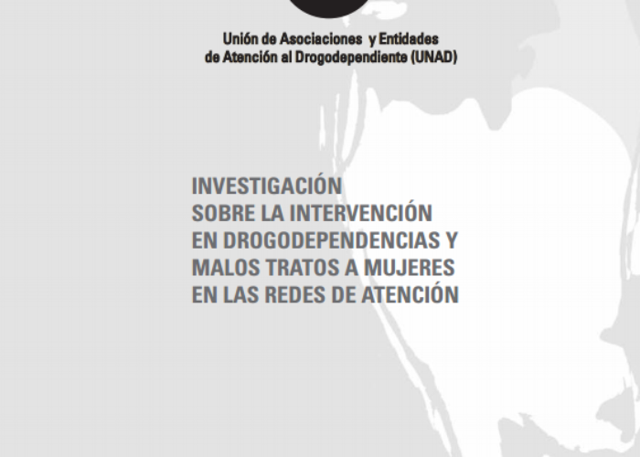 Investigación sobre la intervención en drogodependencias y malos tratos a mujeres en las redes de atención