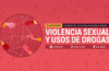 XII Encuentro de profesionales de género, drogas y adicciones: «Violencia sexual y usos de drogas» / Valladolid, 28 de mayo