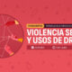 XII Encuentro de profesionales de género, drogas y adicciones: «Violencia sexual y usos de drogas» / Valladolid, 28 de mayo