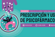 X Encuentro de profesionales de género, drogas y adicciones: “Prescripción y uso de psicofármacos desde la perspectiva de género” – Madrid, 10 mayo