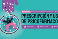 X Encuentro de profesionales de género, drogas y adicciones: «Prescripción y uso de psicofármacos desde la perspectiva de género» – Madrid, 10 mayo