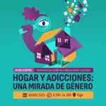 XI Encuentro de profesionales de género, drogas y adicciones: «Hogar y adicciones. Una mirada de género» // Vigo