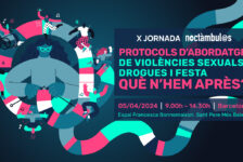 X Jornada Noctámbul@s: «Protocols d’abordatge de violències sexuals, drogues i festa: què n’hem après?» – Barcelona, 5 d’abril
