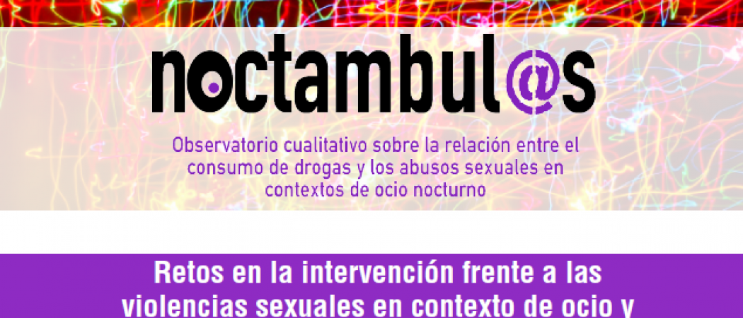 Jornada Retos en la intervención frente a las violencias sexuales en contexto de ocio y consumo de drogas.
