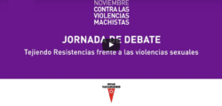Vídeos Jornada “Tejiendo resistencias frente a las Violencias Sexuales”, 23/11/18 en Rivas Vaciamadrid